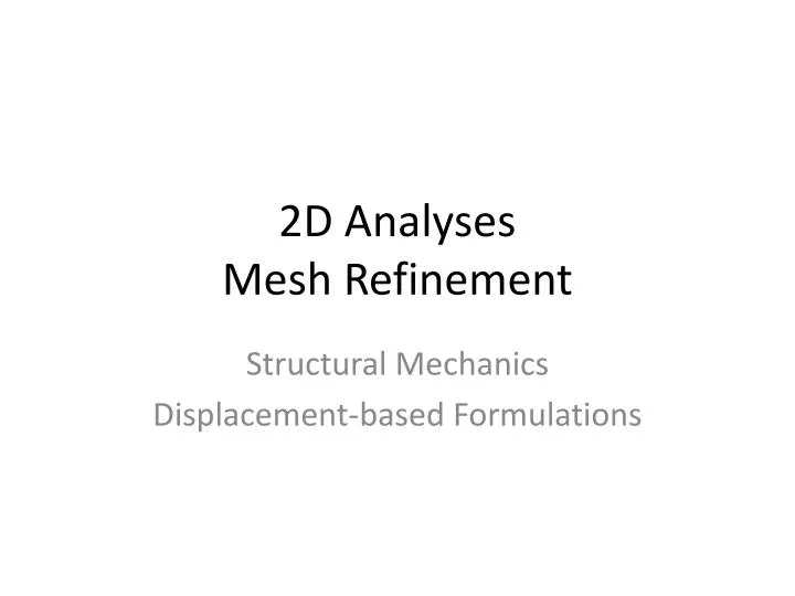 2d analyses mesh refinement