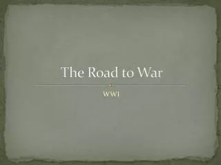 T h e Road to War