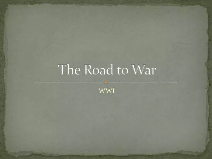 t h e road to war