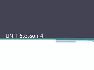 unit 5lesson 4