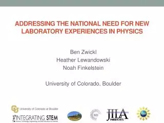 ADDRESSING THE NATIONAL NEED FOR NEW LABORATORY EXPERIENCES IN PHYSICS