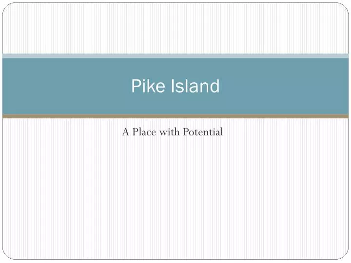 pike island