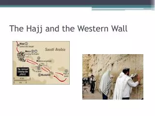 The Hajj and the Western Wall