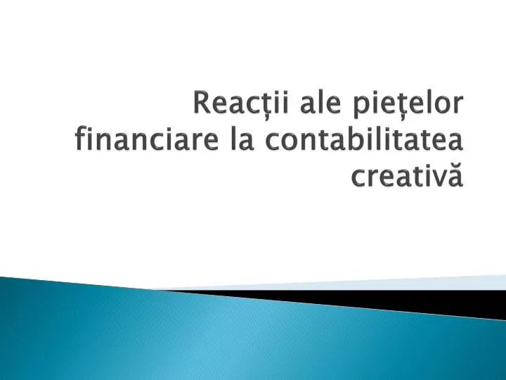 reac ii ale pie elor financiare la contabilitatea creativ