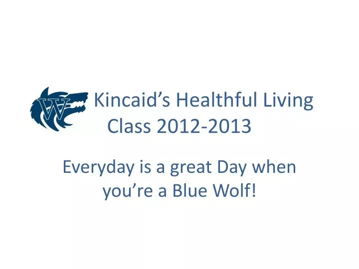 coac kincaid s healthful living class 2012 2013