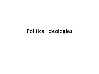 Political Ideologies