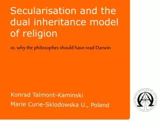 Secularisation and the dual inheritance model of religion