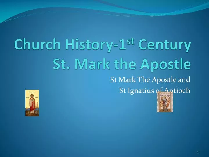church history 1 st century st mark the apostle
