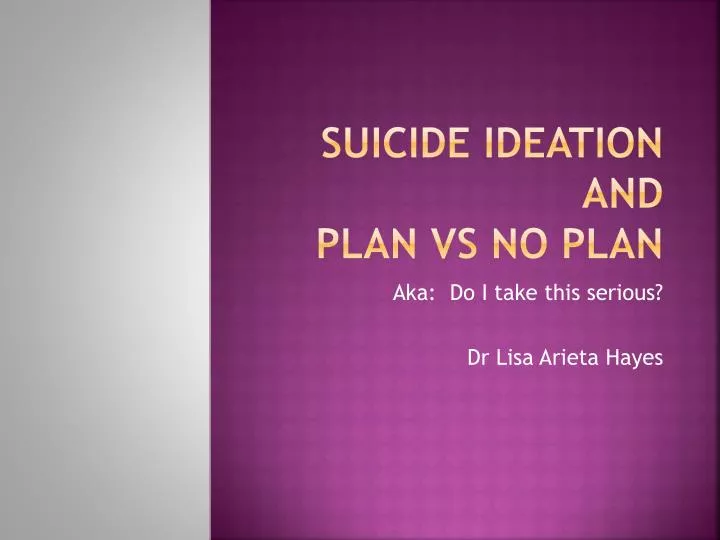 suicide ideation and plan vs no plan