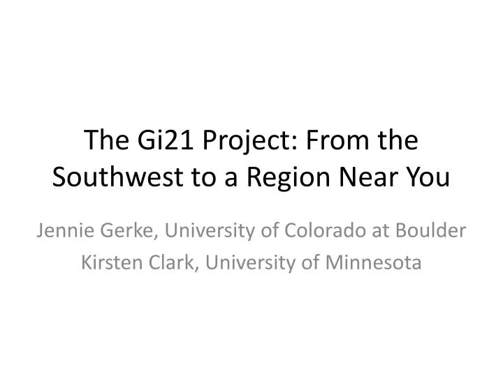 the gi21 project from the southwest to a region near you