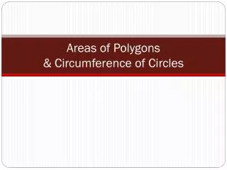 Areas of Polygons &amp; Circumference of Circles