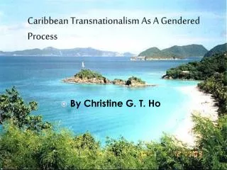 Caribbean Transnationalism As A Gendered Process