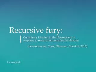 Recursive fury: