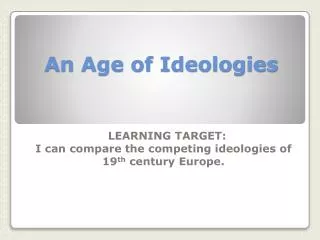 An Age of Ideologies