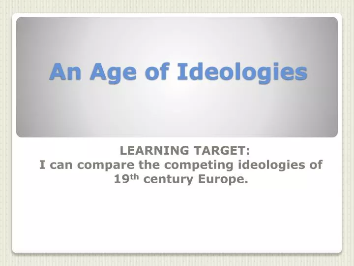 an age of ideologies