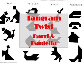 Tangram Twist Darri &amp; Daniella