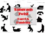 Tangram Twist Darri &amp; Daniella - slide 1