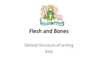 Flesh and Bones