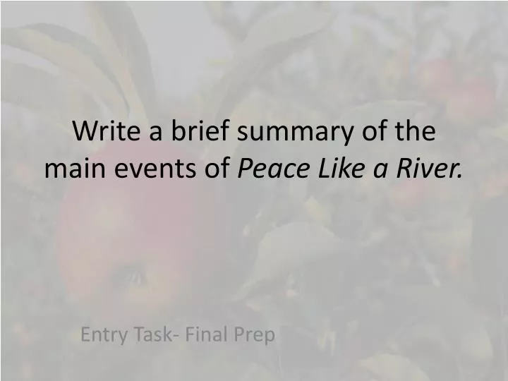 write a brief summary of the main events of peace like a river