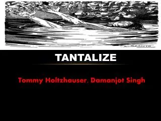 TANTALIZE