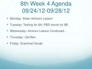 8th Week 4 Agenda 09/24/12-09/28/12
