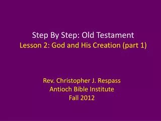 Step By Step: Old Testament Lesson 2: God and His Creation (part 1)