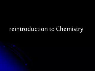 reintroduction to Chemistry