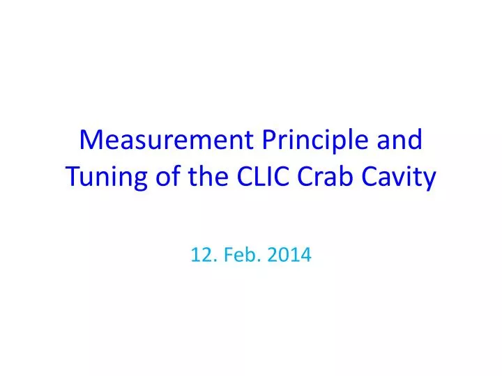 measurement principle and tuning of the clic crab cavity