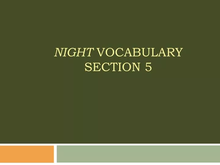 night vocabulary section 5