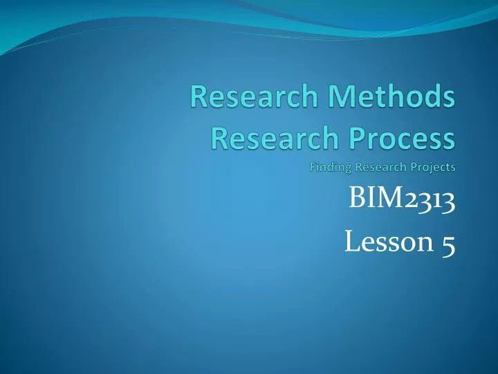 research methods research process finding research projects