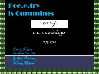 Po e.e. try is Cummings