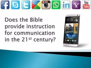 Does the Bible provide instruction for communication in the 21 st century?