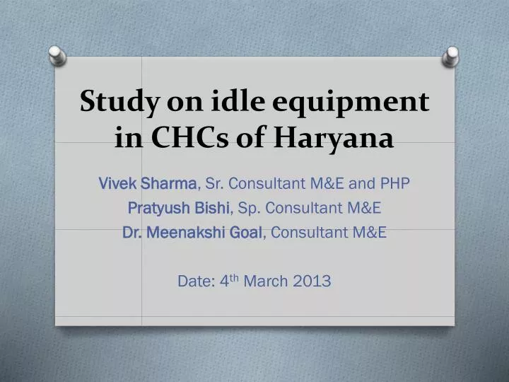 study on idle equipment in chcs of haryana