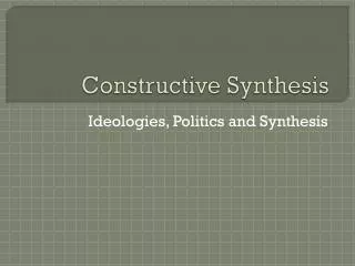 Constructive Synthesis