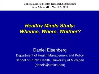 Healthy Minds Study: Whence, Where, Whither?