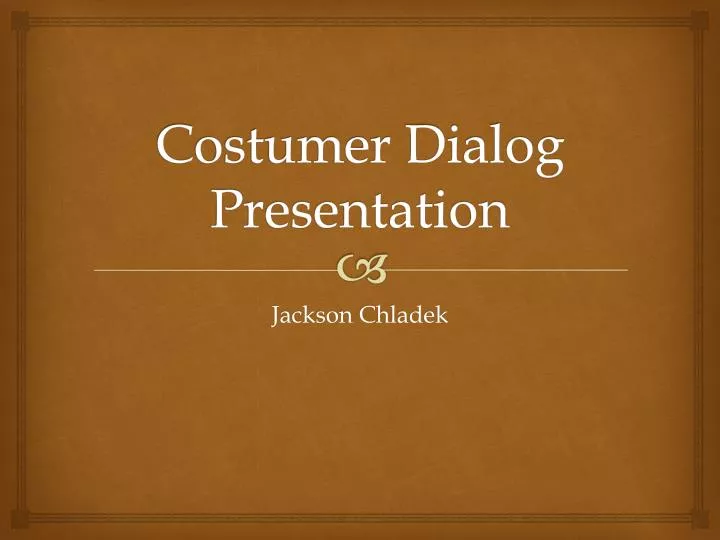 costumer dialog presentation