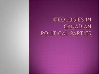 Ideologies in Canadian political parties