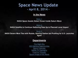 Space News Update - April 8, 2014 -