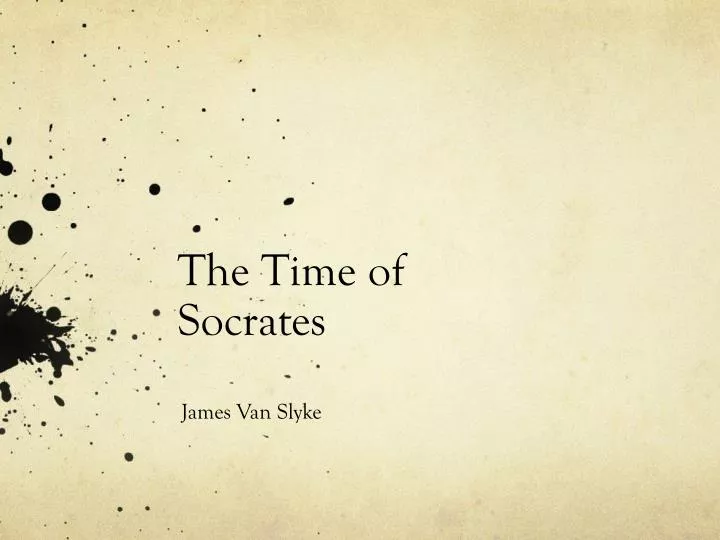the time of socrates
