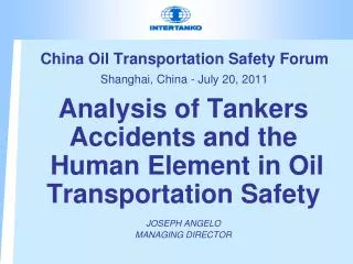 China Oil Transportation Safety Forum Shanghai, China - July 20, 2011