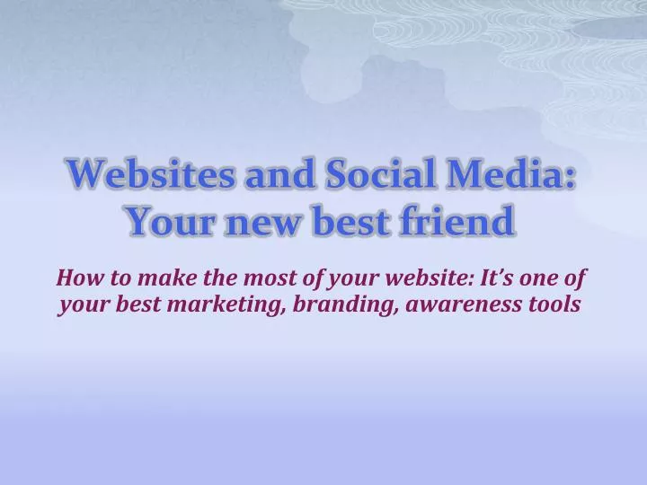 websites and social media your new best friend