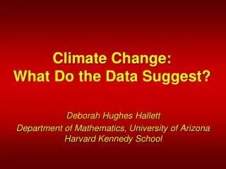 Climate Change: What Do the Data Suggest?