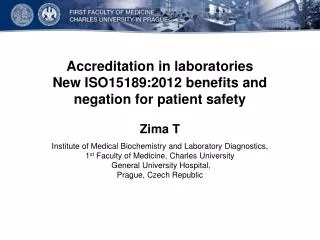 Accreditation in laborator ies New ISO15189:201 2 benefits and negation for patient safety