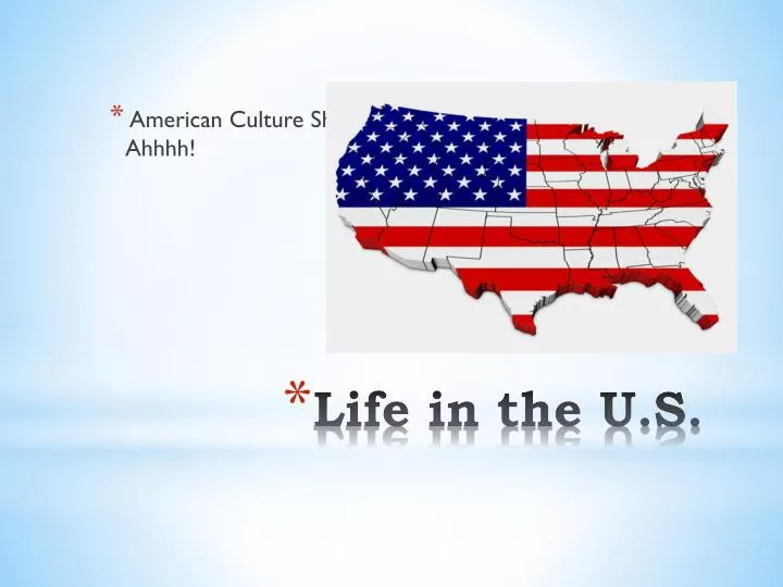 life in the u s