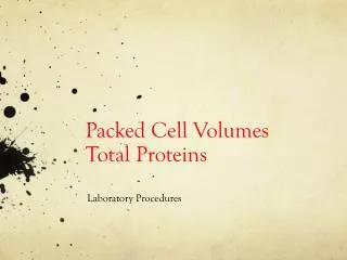 Packed Cell Volumes Total Proteins