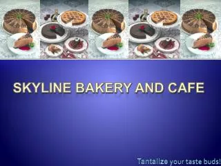 Skyline Bakery and Cafe