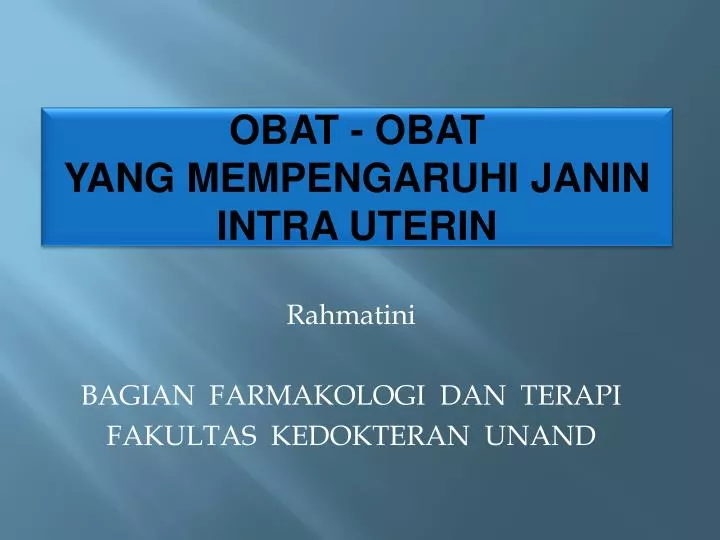 rahmatini bagian farmakologi dan terapi fakultas kedokteran unand