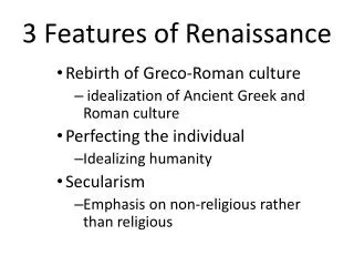 3 Features of Renaissance