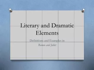 Literary and Dramatic Elements