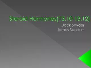 Steroid Hormones(13.10-13.12)